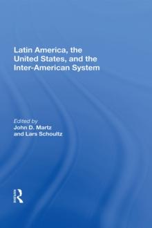 Latin America, The United States, And The Interamerican System