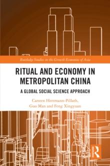 Ritual and Economy in Metropolitan China : A Global Social Science Approach