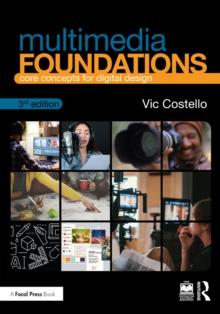 Multimedia Foundations : Core Concepts for Digital Design