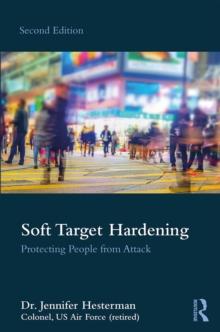 Soft Target Hardening : Protecting People from Attack