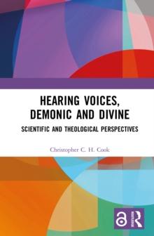 Hearing Voices, Demonic and Divine : Scientific and Theological Perspectives