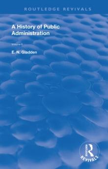 A History of Public Administration : Volume II: From the Eleventh Century to the Present Day