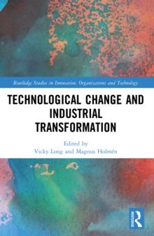 Technological Change and Industrial Transformation