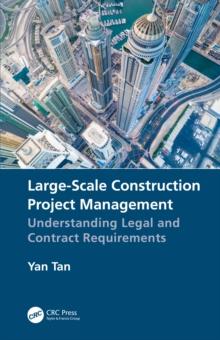 Large-Scale Construction Project Management : Understanding Legal and Contract Requirements