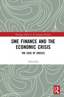 SME Finance and the Economic Crisis : The Case of Greece