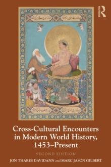 Cross-Cultural Encounters in Modern World History, 1453-Present