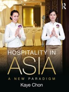 Hospitality in Asia : A New Paradigm