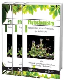 Phytochemistry, 3-Volume Set : Volume 1: Fundamentals, Modern Techniques, and Applications; Volume 2: Pharmacognosy, Nanomedicine, and Contemporary Issues; Volume 3: Marine Sources, Industrial Applica