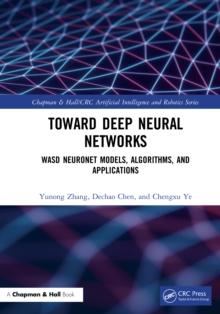 Deep Neural Networks : WASD Neuronet Models, Algorithms, and Applications