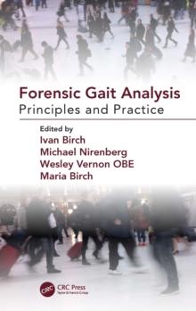 Forensic Gait Analysis : Principles and Practice