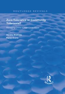 Zero Tolerance or Community Tolerance? : Managing Crime in High Crime Areas