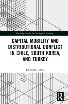 Capital Mobility and Distributional Conflict in Chile, South Korea, and Turkey