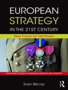 European Strategy in the 21st Century : New Future for Old Power