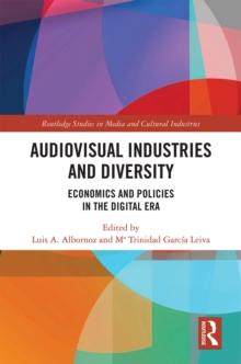 Audio-Visual Industries and Diversity : Economics and Policies in the Digital Era