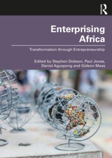 Enterprising Africa : Transformation through Entrepreneurship