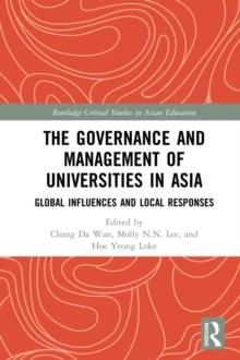 The Governance and Management of Universities in Asia : Global Influences and Local Responses