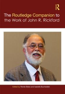 The Routledge Companion to the Work of John R. Rickford