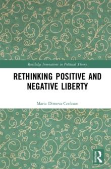 Rethinking Positive and Negative Liberty