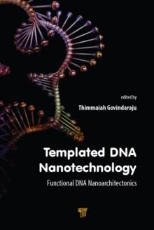 Templated DNA Nanotechnology : Functional DNA Nanoarchitectonics