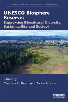 UNESCO Biosphere Reserves : Supporting Biocultural Diversity, Sustainability and Society