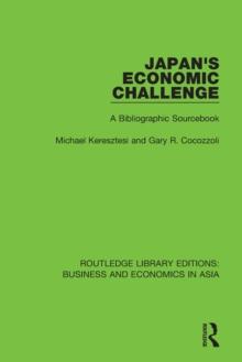 Japan's Economic Challenge : A Bibliographic Sourcebook