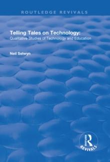 Telling Tales on Technology : Qualitative Studies of Technology and Education