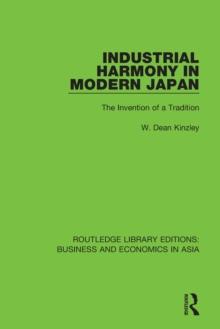 Industrial Harmony in Modern Japan : The Invention of a Tradition