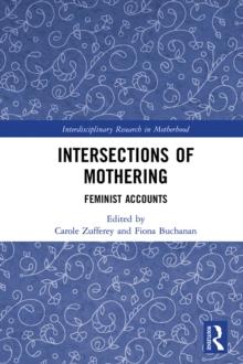 Intersections of Mothering : Feminist Accounts