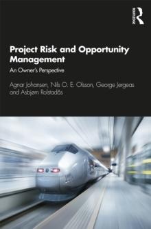 Project Risk and Opportunity Management : The Owner's Perspective