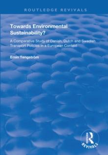 Towards Environmental Sustainability? : A Comparative Study of Danish, Dutch and Swedish Transport Policies in a European Context