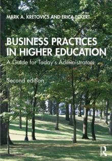 Business Practices in Higher Education : A Guide for Today's Administrators