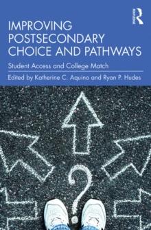 Improving Postsecondary Choice and Pathways : Student Access and College Match