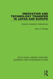 Innovation and Technology Transfer in Japan and Europe : Industry-Academic Interactions