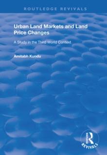 Urban Land Markets and Land Price Changes : A Study in the Third World Context