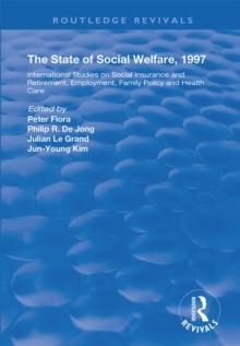 The State and Social Welfare, 1997 : International Studies on Social Insurance and Retirement, Employment, Family Policy and Health Care