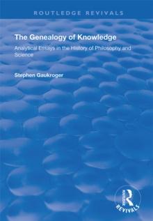 The Genealogy of Knowledge : Analytical Essays in the History of Philosophy and Science