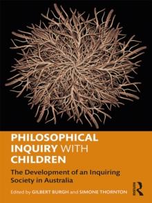 Philosophical Inquiry with Children : The Development of an Inquiring Society in Australia