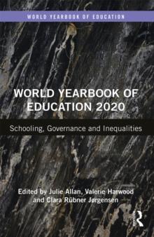 World Yearbook of Education 2020 : Schooling, Governance and Inequalities