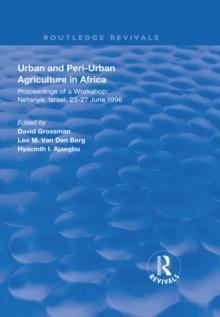 Urban and Peri-urban Agriculture in Africa : Proceedings of a Workshop, Netanya, Israel, 23-27 June 1996