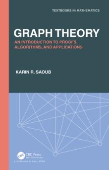 Graph Theory : An Introduction to Proofs, Algorithms, and Applications