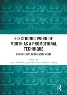 Electronic Word of Mouth as a Promotional Technique : New Insights from Social Media