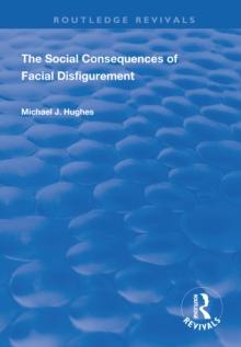 The Social Consequences of Facial Disfigurement