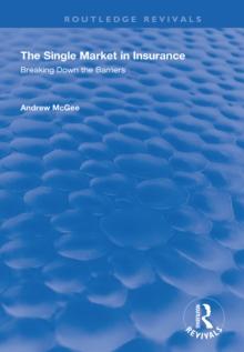 The Single Market in Insurance : Breaking Down the Barriers