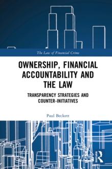 Ownership, Financial Accountability and the Law : Transparency Strategies and Counter-Initiatives