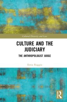 Culture and the Judiciary : The Anthropologist Judge