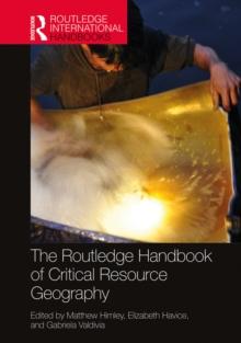 The Routledge Handbook of Critical Resource Geography