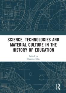 Science, Technologies and Material Culture in the History of Education