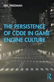 The Persistence of Code in Game Engine Culture