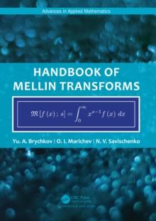 Handbook of Mellin Transforms