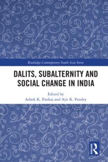 Dalits, Subalternity and Social Change in India